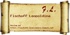 Fischoff Leopoldina névjegykártya